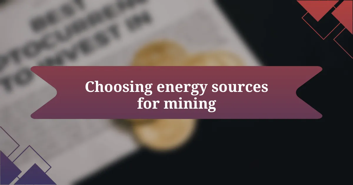 Choosing energy sources for mining