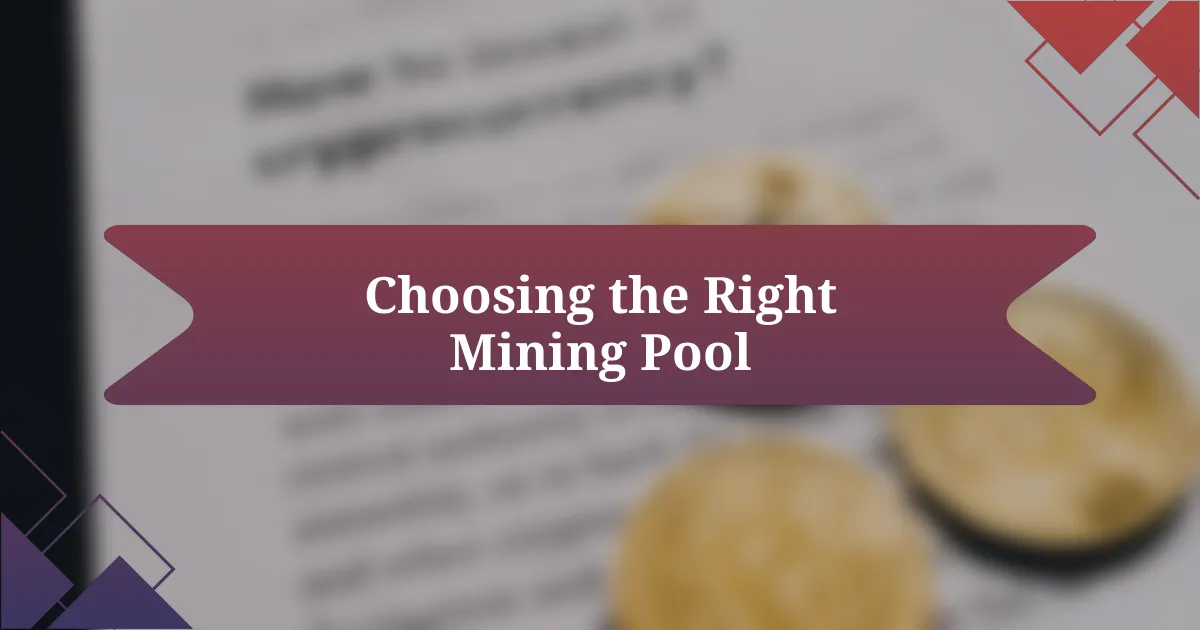 Choosing the Right Mining Pool