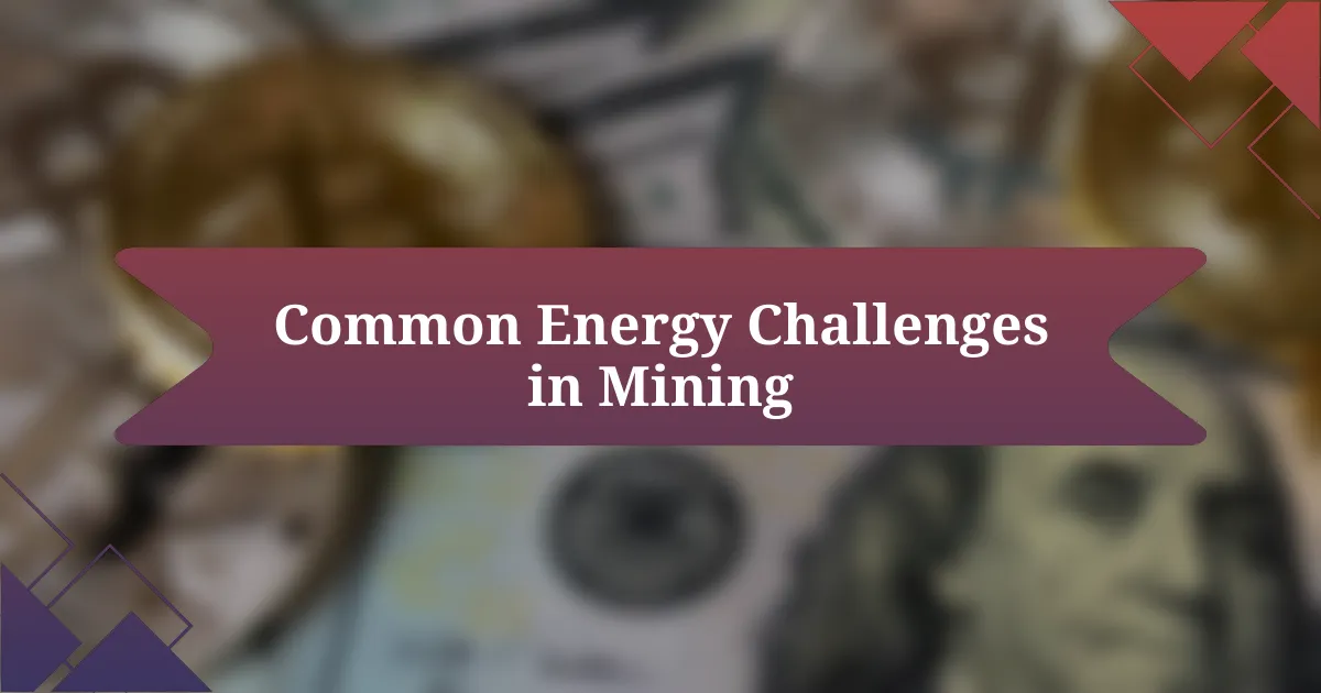 Common Energy Challenges in Mining