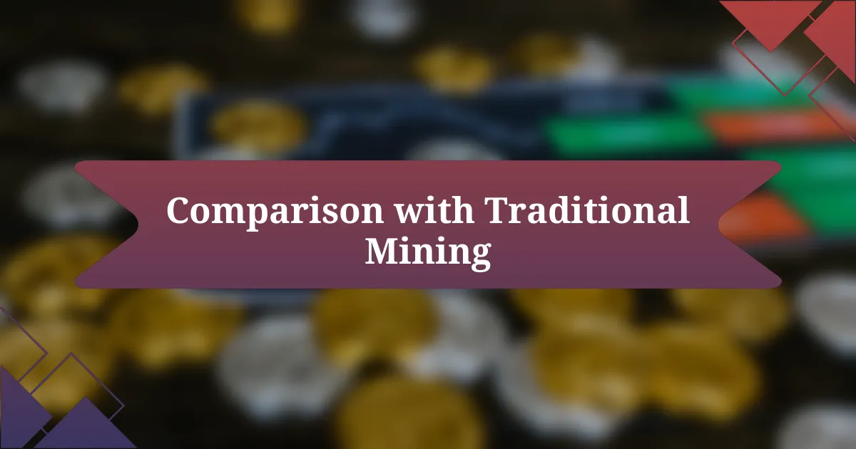 Comparison with Traditional Mining