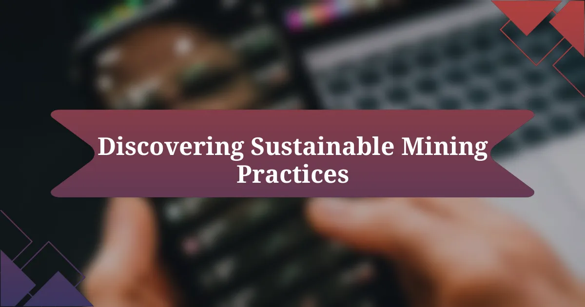 Discovering Sustainable Mining Practices