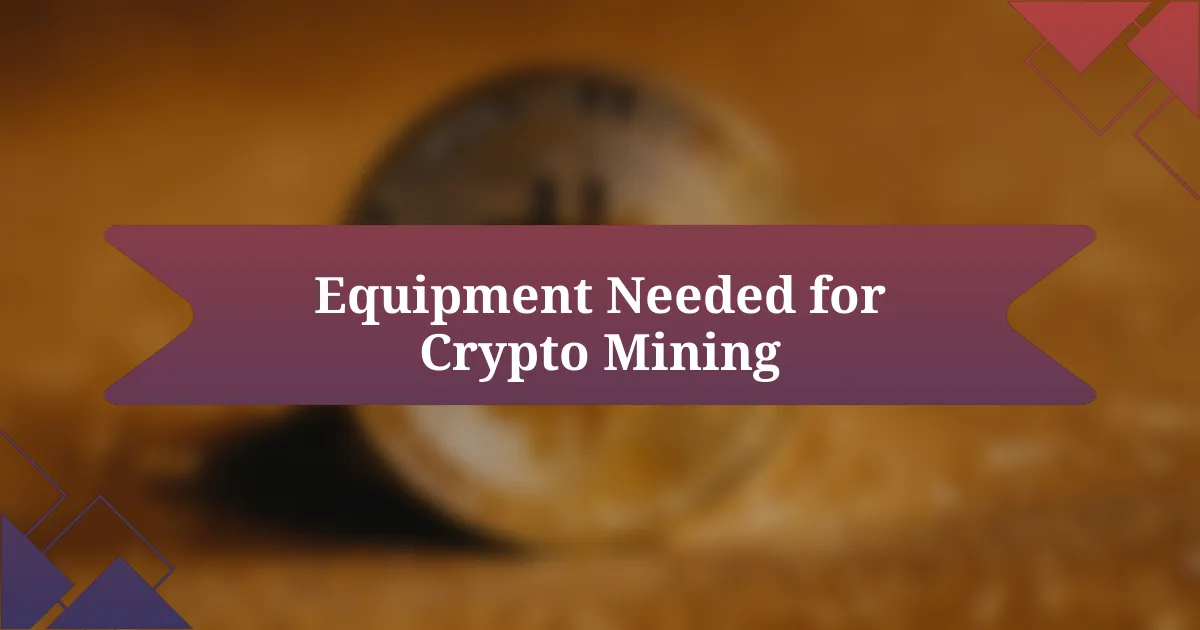 Equipment Needed for Crypto Mining