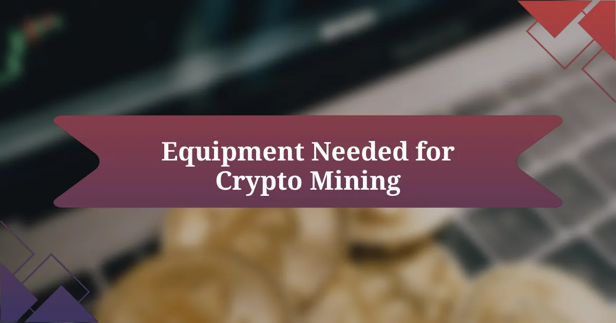 Equipment Needed for Crypto Mining