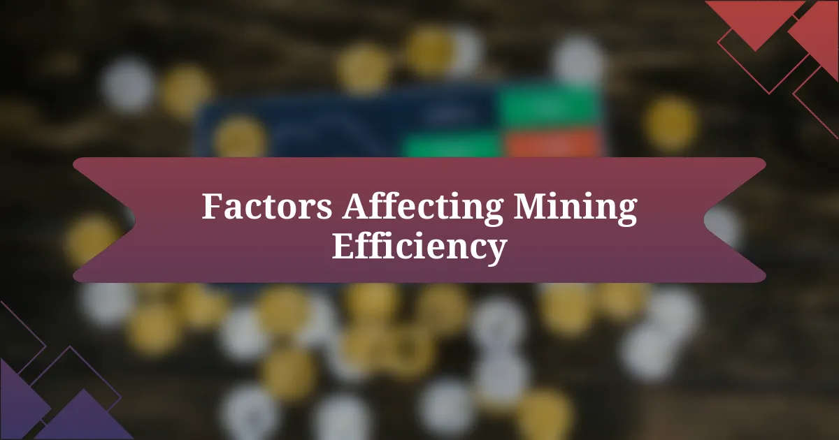 Factors Affecting Mining Efficiency