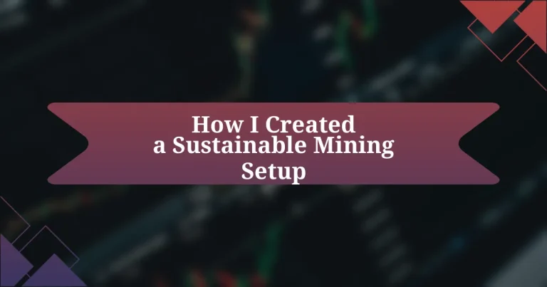 How I Created a Sustainable Mining Setup