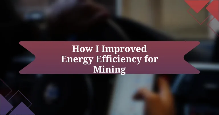 How I Improved Energy Efficiency for Mining