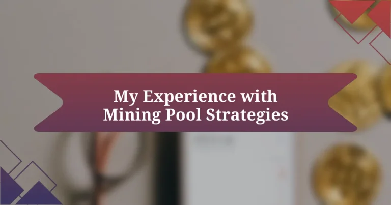 My Experience with Mining Pool Strategies