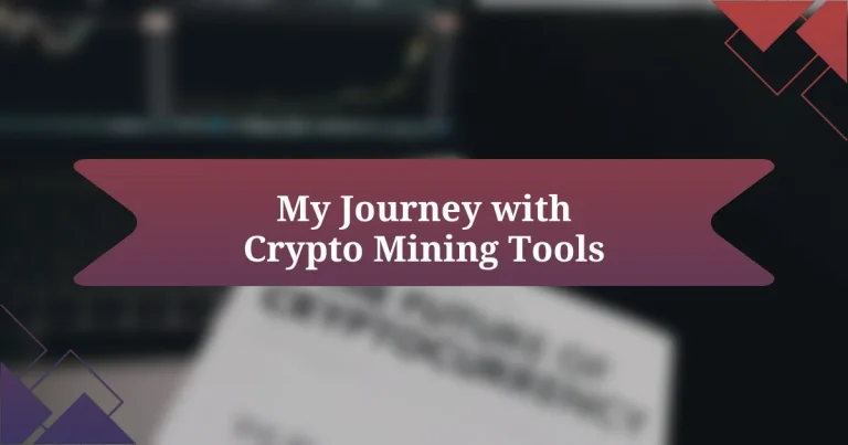 My Journey with Crypto Mining Tools