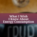 What I Wish I Knew About Energy Consumption