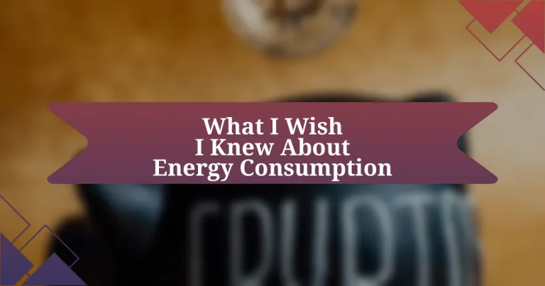 What I Wish I Knew About Energy Consumption