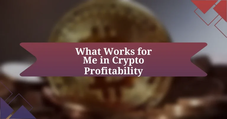 What Works for Me in Crypto Profitability