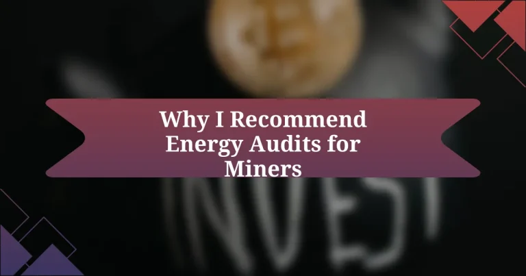 Why I Recommend Energy Audits for Miners