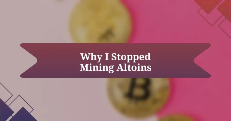 Why I Stopped Mining Altoins