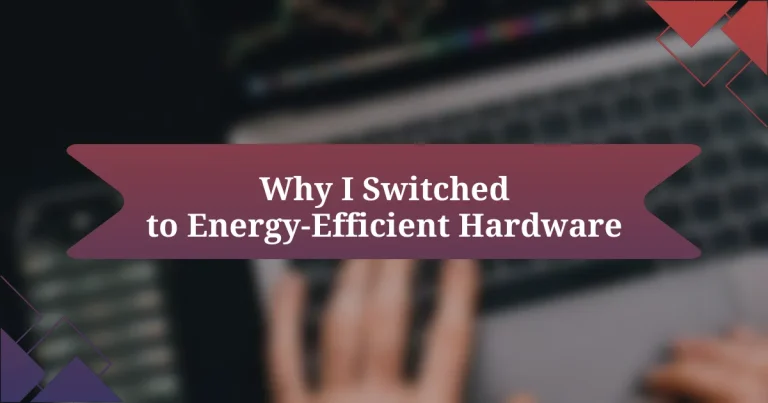 Why I Switched to Energy-Efficient Hardware