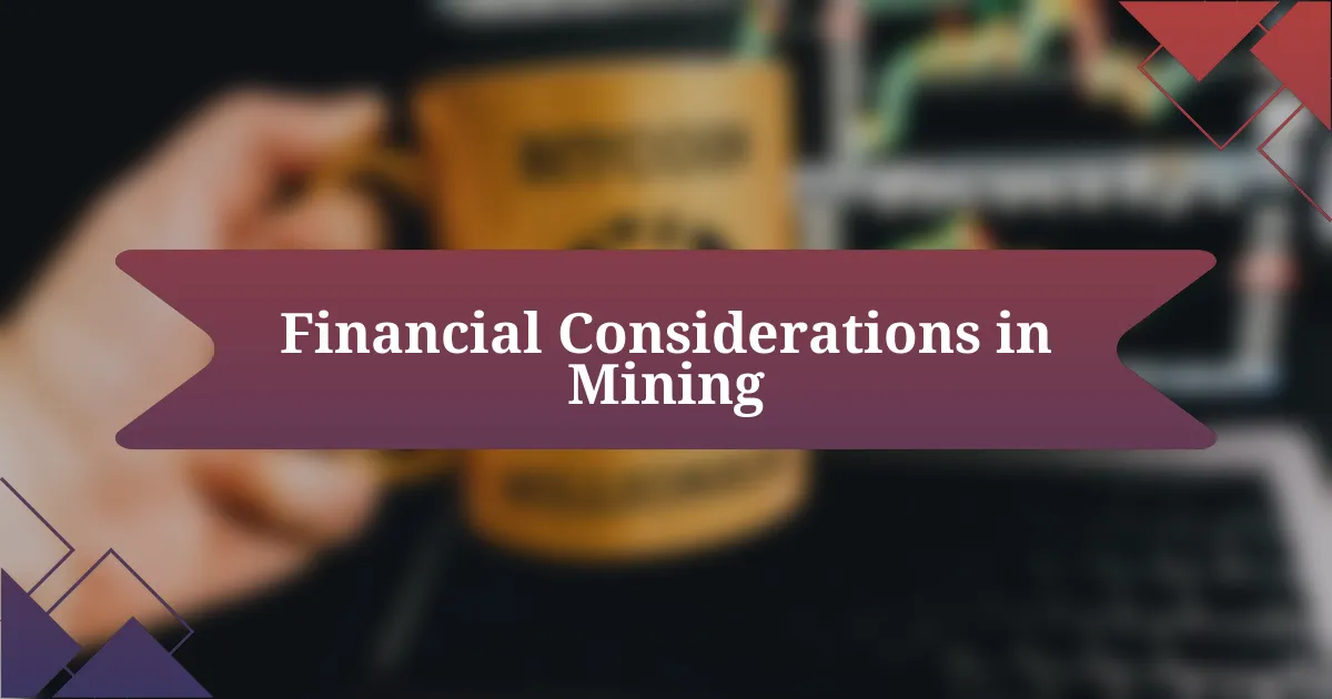 Financial Considerations in Mining