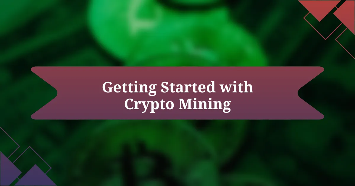 Getting Started with Crypto Mining