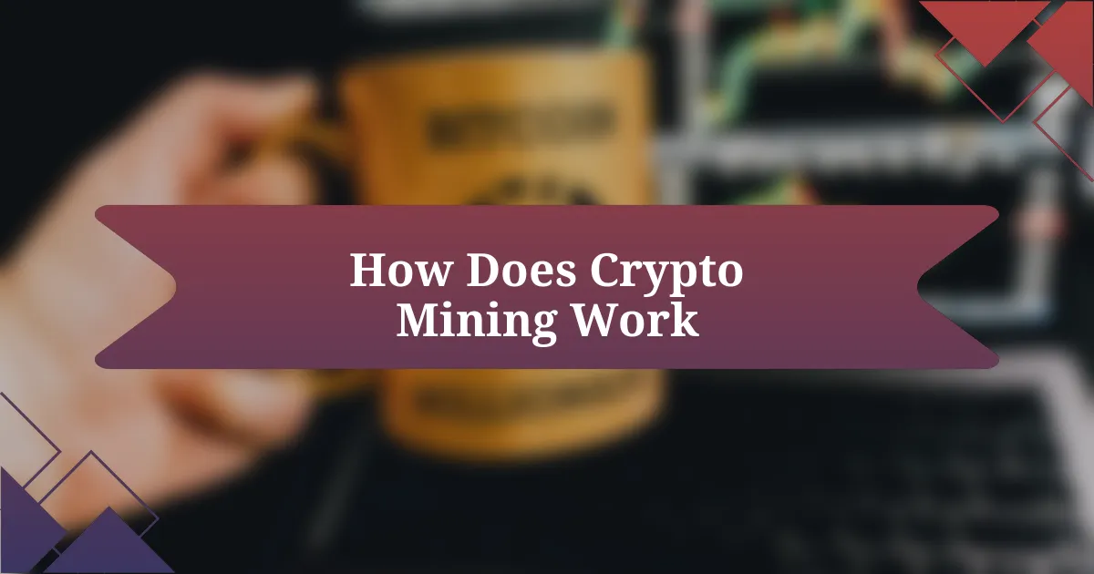 How Does Crypto Mining Work