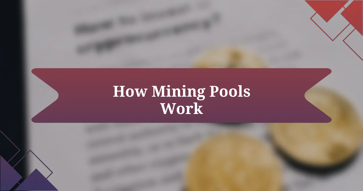 How Mining Pools Work