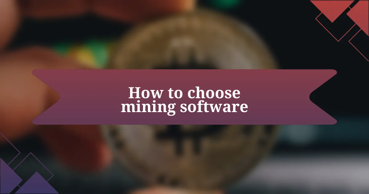 How to choose mining software