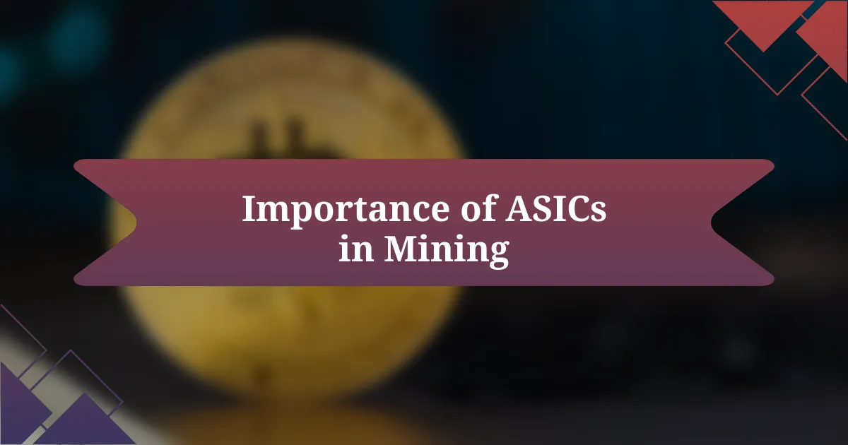 Importance of ASICs in Mining