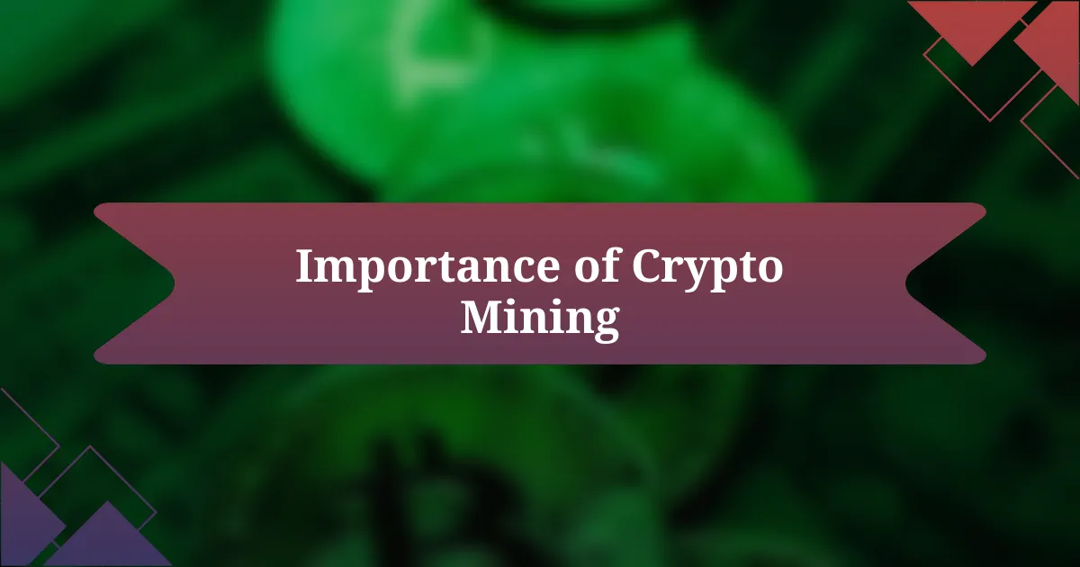 Importance of Crypto Mining