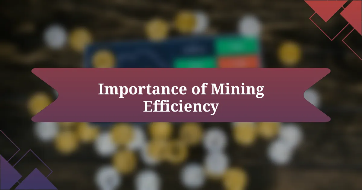 Importance of Mining Efficiency