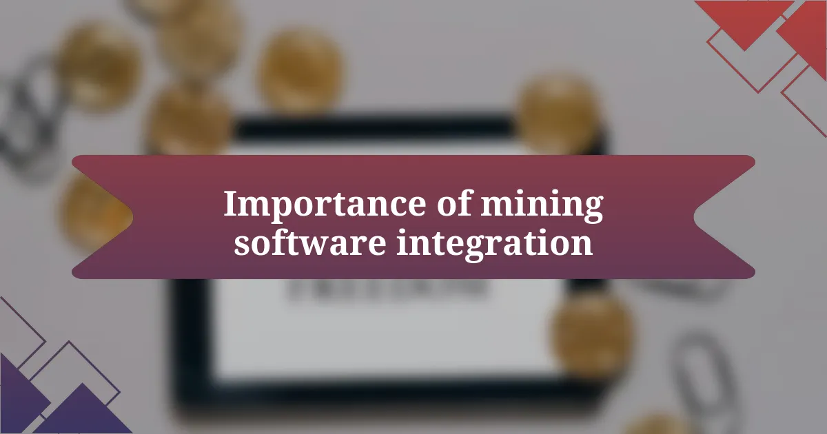 Importance of mining software integration