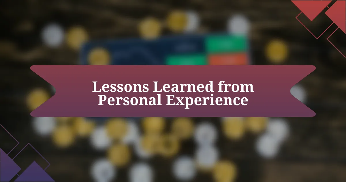 Lessons Learned from Personal Experience