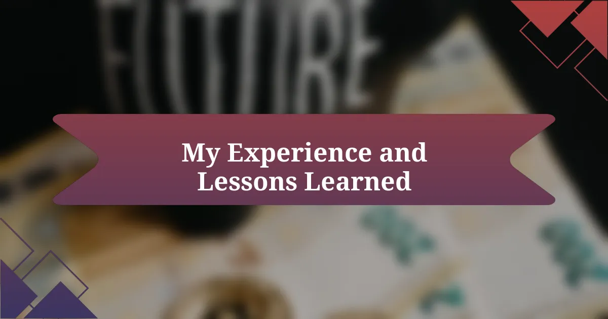 My Experience and Lessons Learned