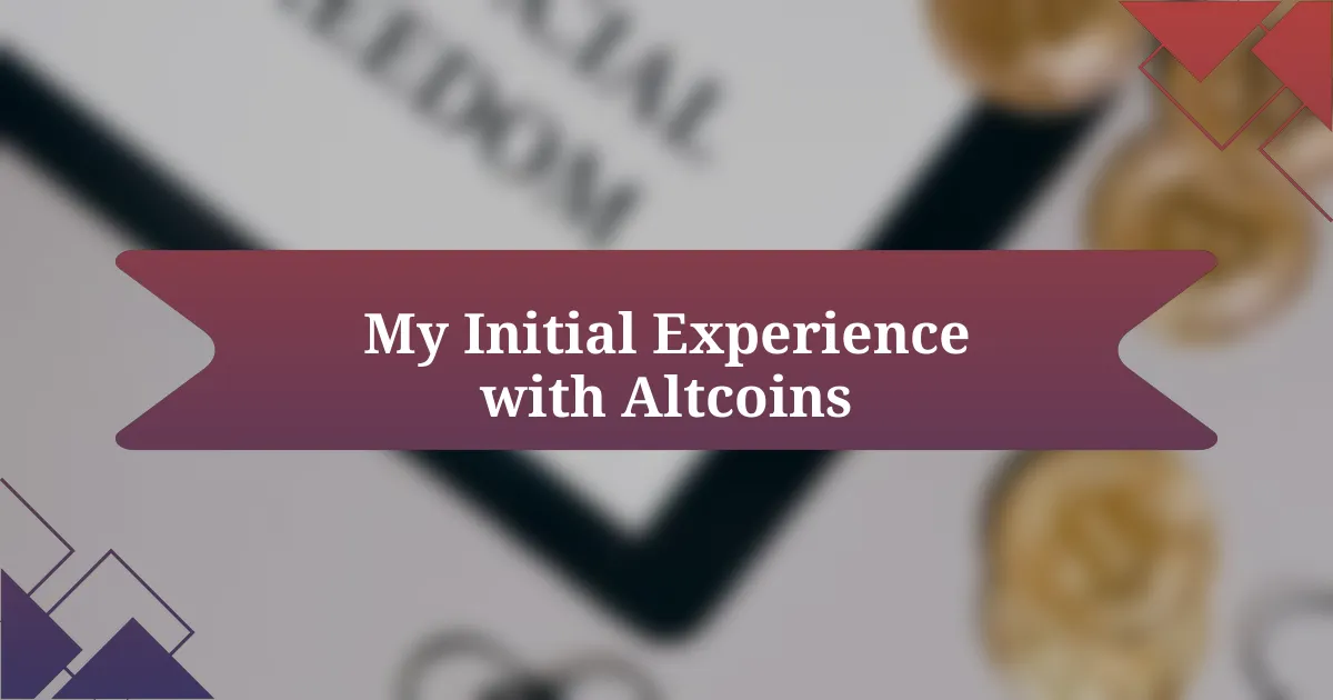 My Initial Experience with Altcoins