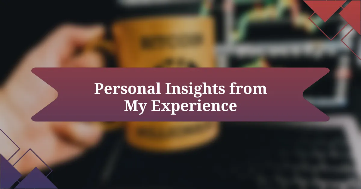 Personal Insights from My Experience