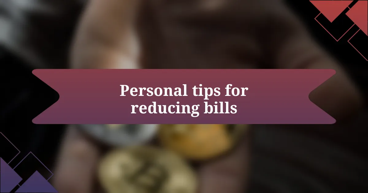 Personal tips for reducing bills