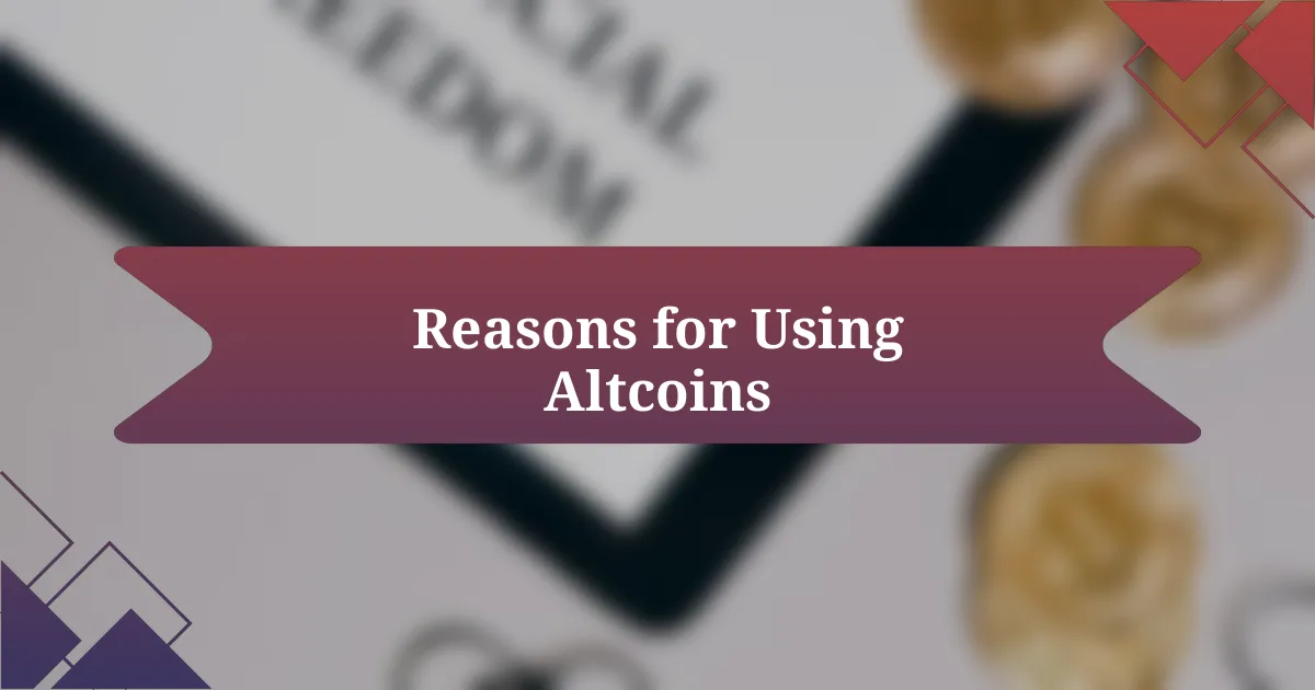 Reasons for Using Altcoins