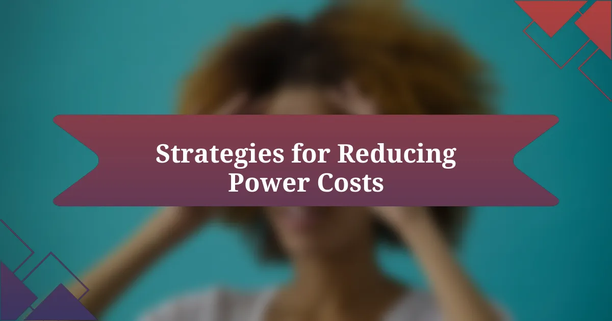 Strategies for Reducing Power Costs