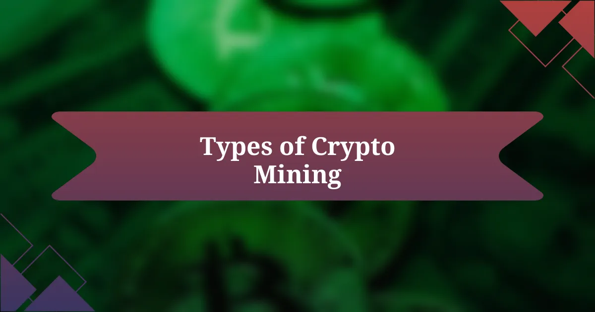 Types of Crypto Mining