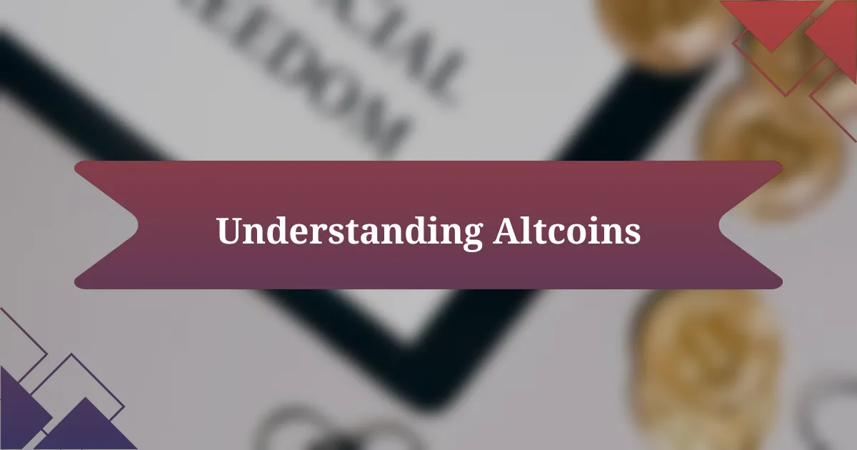 Understanding Altcoins